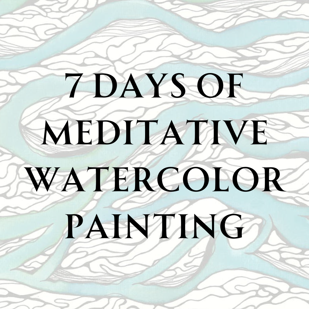 7 Days of Meditative Watercolor Painting - Guided Video Lessons